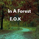 E O K - In a Forest