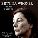 Bettina Wegner feat Karsten Troyke - Ich bin der Weg gen Untergang