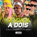 Dj JM DA IGREJINHA Dj Bel Bertinelli Mc MK DA… - Revoada a Dois