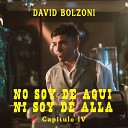 David Bolzoni - No Soy de Aqu Ni Soy de All