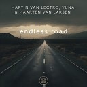Martin Van Lectro YUNA Maarten Van Larsen - Endless Road
