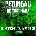 Dj Negresko DJ Martins 011 - Berimbau de Yokohama