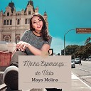 Maya Molina - O Grito de Bartimeu