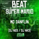 Mc Danflin Dj NG3 DJ NK3 - Beat Super Mario