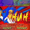 SHUNNA REDD feat BOOCHIE TRACKMAC - Huh
