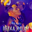 Pedro Prince - Deixa Rolar