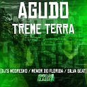Dj Negresko DJ Menor do Florida DJ Silva beat - Agudo Treme Terra