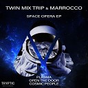Twin Mix Trip Marrocco - Open the Door Original Mix
