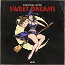 Borgore, Wodd - Sweet Dreams