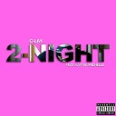 C Lay feat Lay Na Michelle - 2 Night