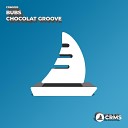 Bubs - Chocolat Groove Radio Edit