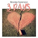 Brooke Sorenson - 3 Days