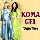 Koma Gel feat Hozan Menice - Bejin Yare