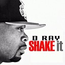 D Ray - Shake It