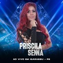 Priscila Senna - Nunca Foi Amor Ao Vivo