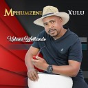 Mphumzeni Xulu - Umuntu Omdala