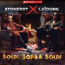 Stoner07 La oung - Soldi Sopra Soldi with La oung