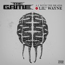 The Game feat Lil Wayne - A I With The Braids