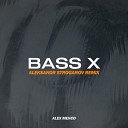 Alex Menco - Bass X Aleksandr Stroganov Remix