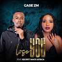 Case ZM feat Secret Macs Africa - Lose You