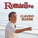 Claudio Moran - No Sabes Que Me Amas