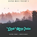 Deepak Yadav feat Shreya Dubey - Desh Mera India