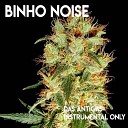 Binho Noise - Das Antigas