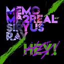 Memo MB2Real feat Siryus Ray - Hey