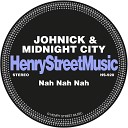 JohNick Midnight City - Nah Nah Nah Original Mix