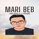 Lord Royalty feat Richard - MARI BEB