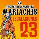 The Wild Magnolia Mariachis - Cruisin Oaxaca