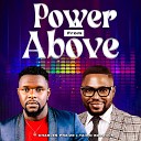 Taiwo Balogun feat Charles Praize - Power from Above Cover