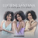 Luciene Santana - Fica Comigo Ao Vivo