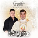 Jefferson Rocha feat Padre Thiago Ingenchki - Jesus Vai Surpreender Voc
