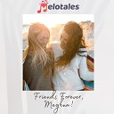 Melotales - Friends Forever Meghna