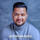 Jefferson Neres - Amor Que N o Se Cansa de Amar