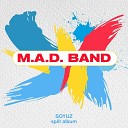 M A D Band - Чудный вечер