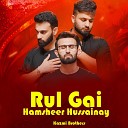 Kazmi Brothers - Rul Gai Hamsheer Hussainay