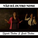 Rafaelli Cristina feat Giselli Cristina - N o H Outro Nome