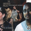 THE UNDERDOG PROJECT VS THE SUNCLUB - Saturday Night