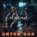 Anton Gar - Drama