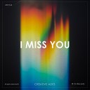 Creative Ades - I Miss You Vocal Mix
