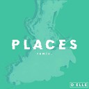 D ELLE - Places Remix