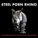 Steel Porn Rhino - Show a Little Soul Remastered