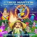 Teco Martins - Mantra Mirante Mantra (Audio-X, Cosmic Cave Remix)