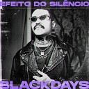 Black Days - Efeito do Sil ncio