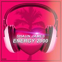Shaun James - Energy 2000