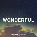 Vineyard Worship feat Casey Corum Torri Baker - Wonderful Live