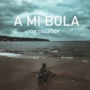 The Collector - A mi bola