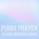 Piano Prayer - Light the Fire in My Heart